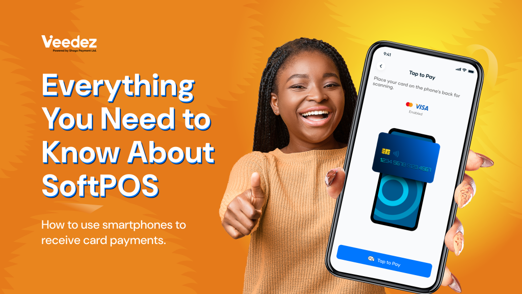 An image with the text Everything You Need to Know About SoftPOS. How to use smartphones to receive card payments. 