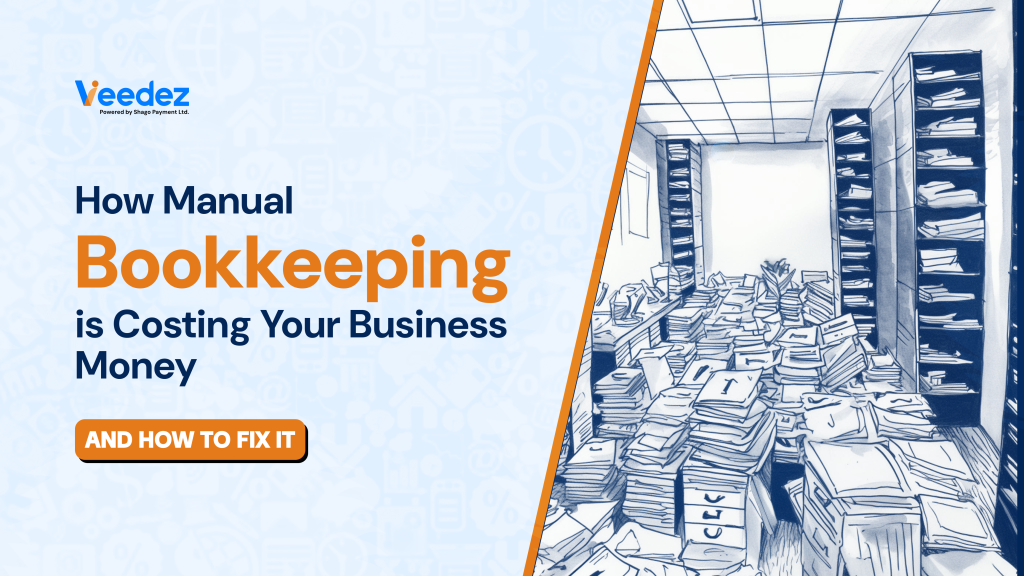 How Manual Bookkeeping is Costing Your Business Money - And How to Fix It